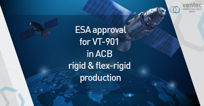 ESA(欧洲航天局)批准ACB使用Ventec VT-901材料用于刚性板和刚绕板生产 image