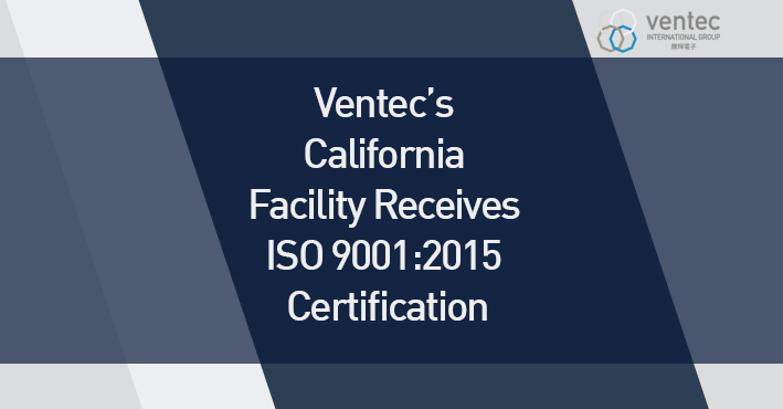 Ventec California Receives  ISO 9001:2015 Certification image