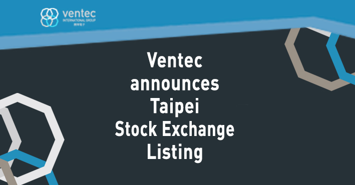 Ventec International Group starts trading on Taipei Stock Exchange image