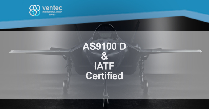 Ventec Re-Certified to AS9100 Revision D and IATF 16949 image
