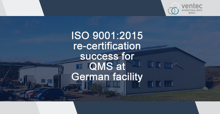 QMS at Ventec German facility re-certified under ISO 9001:2015 image