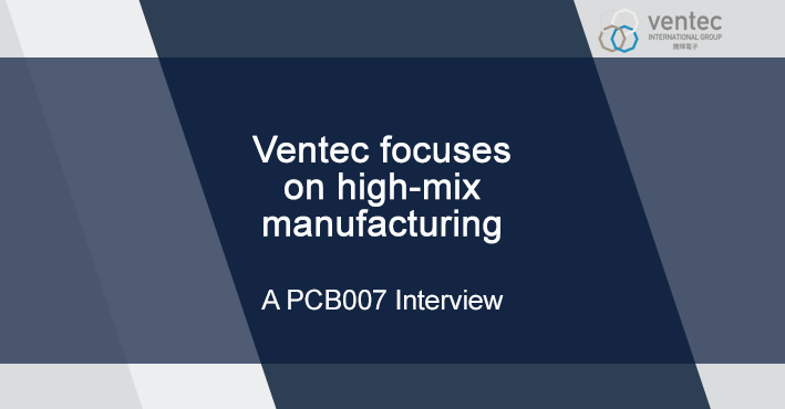 Interview: Ventec Focuses on High-mix Manufacturing image