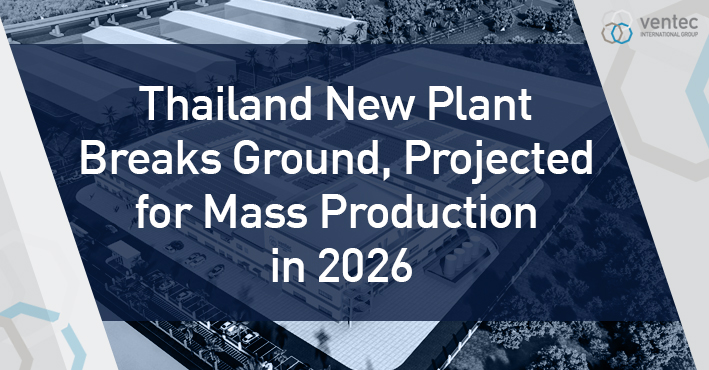 Thailand New Plant Breaks Ground, Projected for Mass Production in 2026 image